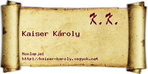 Kaiser Károly névjegykártya